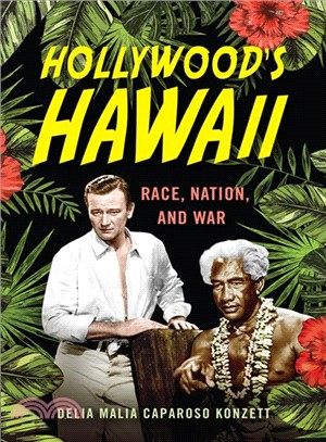Hollywood's Hawaii ─ Race, Nation, and War