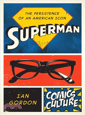 Superman ─ The Persistence of an American Icon