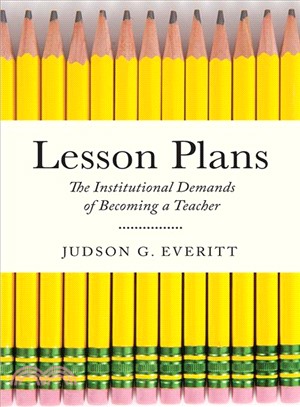 Lesson Plans ─ The Institutional Demands of Becoming a Teacher