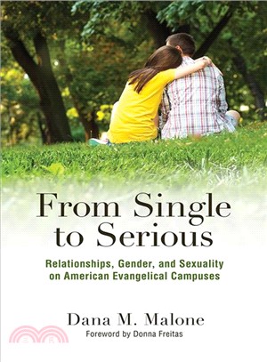 From Single to Serious ─ Relationships, Gender, and Sexuality on American Evangelical Campuses