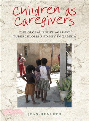Children As Caregivers ─ The Global Fight Against Tuberculosis and HIV in Zambia