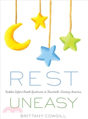 Rest Uneasy ― Sudden Infant Death Syndrome in Twentieth-century America