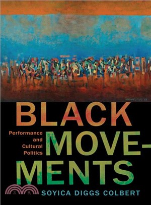 Black Movements ─ Performance and Cultural Politics