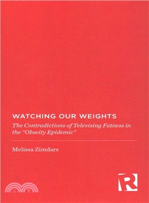 Watching Our Weights ― The Contradictions of Televising Fatness in the Obesity Epidemic