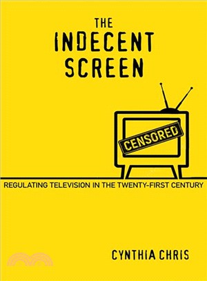 The Indecent Screen ― Regulating Television in the Twenty-first Century