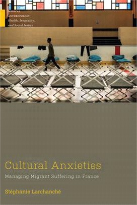 Cultural Anxieties ― Managing Migrant Suffering in France