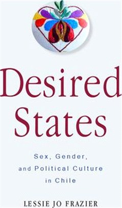 Desired States ― Sex, Gender, and Political Culture in Chile