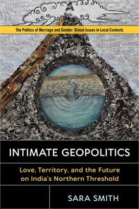 Intimate Geopolitics ― Love, Territory, and the Future on India’s Northern Threshold