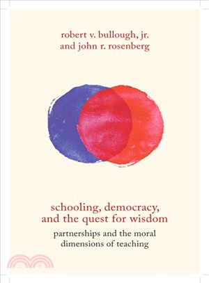 Schooling, Democracy, and the Quest for Wisdom ― Partnerships and the Moral Dimensions of Teaching