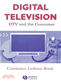 Digital Television: Dtv And The Consumer (Media And Technology Series, Alan B. Albarran, Series Editor)