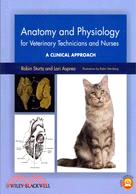 Anatomy And Physiology For Veterinary Technicians And Nurses: A Clinical Approach