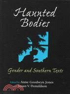 Haunted Bodies: Gender and Southern Texts
