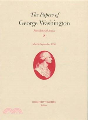 The Papers of George Washington ― March-September 1791