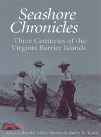 Seashore Chronicles ― Three Centuries of the Virginia Barrier Islands