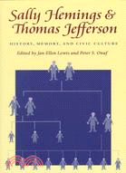 Sally Hemings & Thomas Jefferson: History, Memory, and Civic Culture