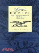 Jefferson's Empire: The Language of American Nationhood