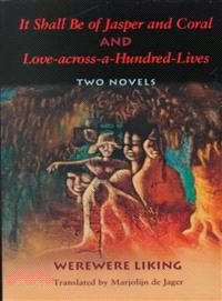 It Shall Be of Jasper and Coral—And, Love-Across-A-Hundred-Lives : Two Novels