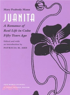 Juanita ― A Romance of Real Life in Cuba Fifty Years Ago
