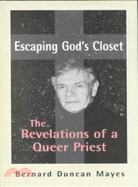 Escaping God's Closet — The Revelations of a Queer Priest