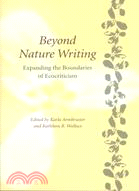 Beyond Nature Writing: Expanding the Boundaries of Ecocriticism