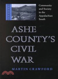 Ashe County's Civil War—Community and Society in the Appalachian South