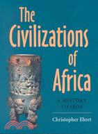 The Civilizations of Africa: A History to 1800