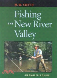 Fishing the New River Valley ─ An Angler's Guide