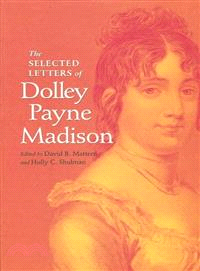 The Selected Letters of Dolley Payne Madison