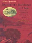 Journal of a Residence in Chile During the Year 1822, and a Voyage from Chile to Brazil in 1823: And, a Voyage from Chile to Brazil in 1823