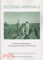 Second Arrivals: Landscape and Belonging in Contemporary Writing of the Americas