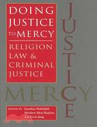 Doing Justice to Mercy: Religion, Law, and Criminal Justice