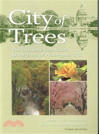 City of Trees ─ The Complete Field Guide to the Trees of Washington, D.C.