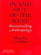 In and Out of the West: Reconstructing Anthropology