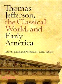 Thomas Jefferson ─ The Classical World, and Early American