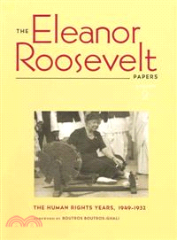 The Eleanor Roosevelt Papers ─ The Human Rights Years, 1949-1952