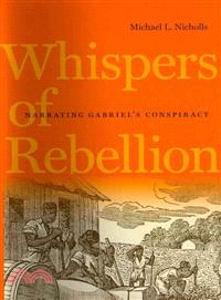 Whispers of Rebellion—Narrating Gabriel's Conspiracy