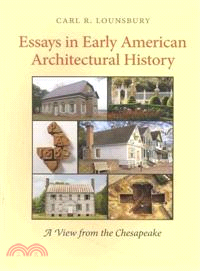 Essays in Early American Architectural History―A View from the Chesapeake