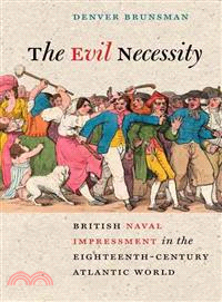 The Evil Necessity—British Naval Impressment in the Eighteenth-century Atlantic World