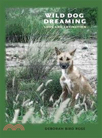Wild Dog Dreaming—Love and Extinction