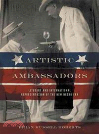 Artistic Ambassadors—Literary and International Representation of the New Negro Era