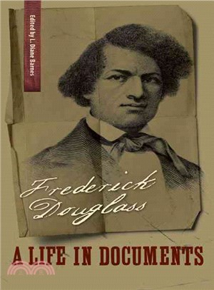 Frederick Douglass ― A Life in Documents