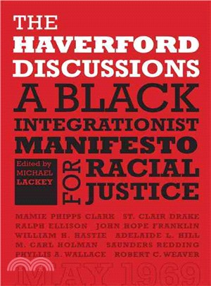 The Haverford Discussions ─ A Black Integrationist Manifesto for Racial Justice