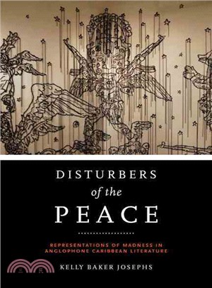 Disturbers of the Peace ― Representations of Madness in Anglophone Caribbean Literature