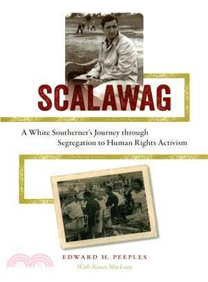 Scalawag ― A White Southerner's Journey Through Segregation to Human Rights Activism