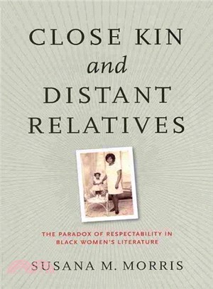 Close Kin and Distant Relatives ─ The Paradox of Respectability in Black Women's Literature