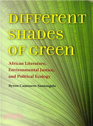 Different Shades of Green ─ African Literature, Environmental Justice, and Political Ecology