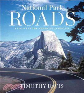 National Park Roads ― A Legacy in the American Landscape