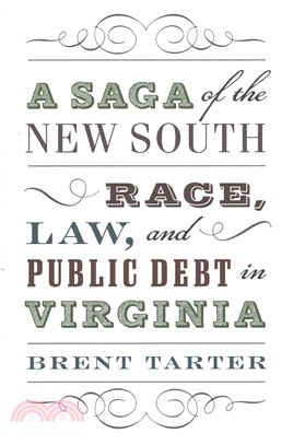 A Saga of the New South ─ Race, Law, and Public Debt in Virginia