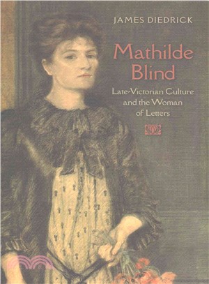 Mathilde Blind ─ Late-Victorian Culture and the Woman of Letters