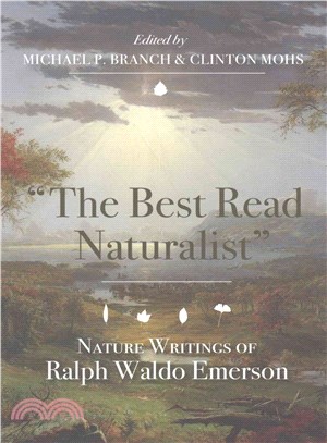 The Best Read Naturalist ─ Nature Writings of Ralph Waldo Emerson